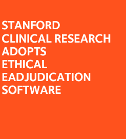 Endpoint Adjudication: Stanford Center for Clinical Research Adopts Ethical eAdjudication Cloud-Based Platform