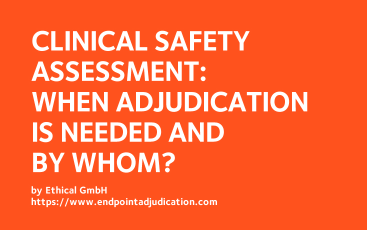 Clinical Safety Assessment through Adjudication
