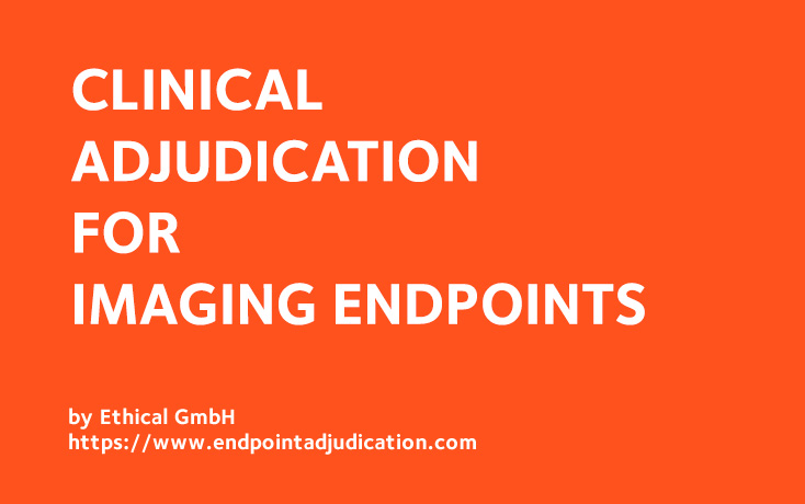 Clinical Adjudication for Imaging Endpoints