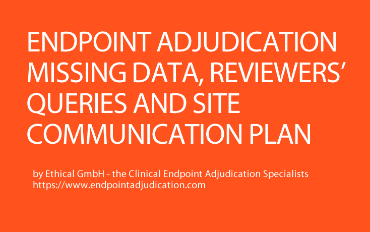 Endpoint Adjudication: Missing Data and Reviewers' Queries